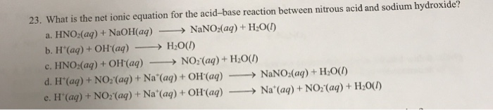 23 What Is The Ionic Equation For The Acid Base Chegg 