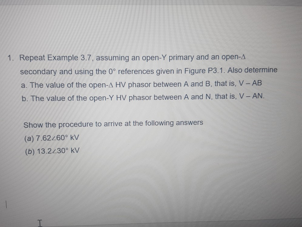 1. repeat example 3.7, assuming an open-y primary and an open-a secondary and using the 0° references given in figure p3.1. a