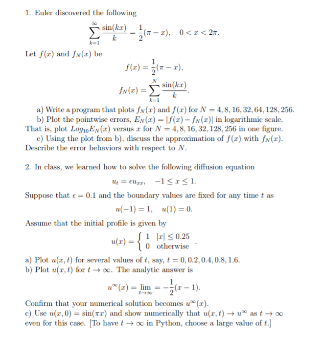 1. Euler discovered the following in(k 1 Let f(x) and fv(x) be a) Write a program that plots fv(x) and f(x) for N- 4,8, 16,32