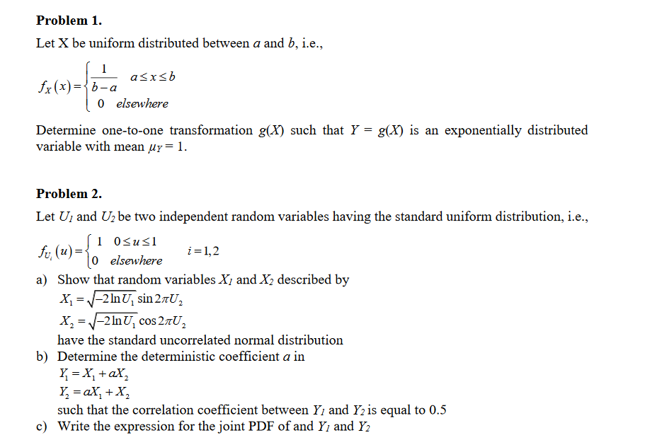 Solved Problem1 Let X Be Uniform Distributed Between A A Chegg Com