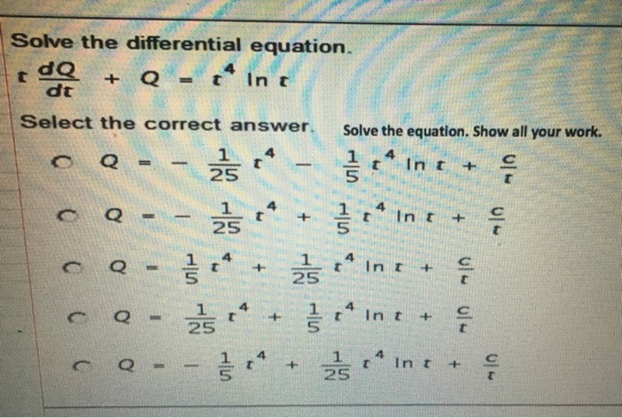 Solved Solve The Differential Equation T Dq Dt Q T 4 Chegg Com