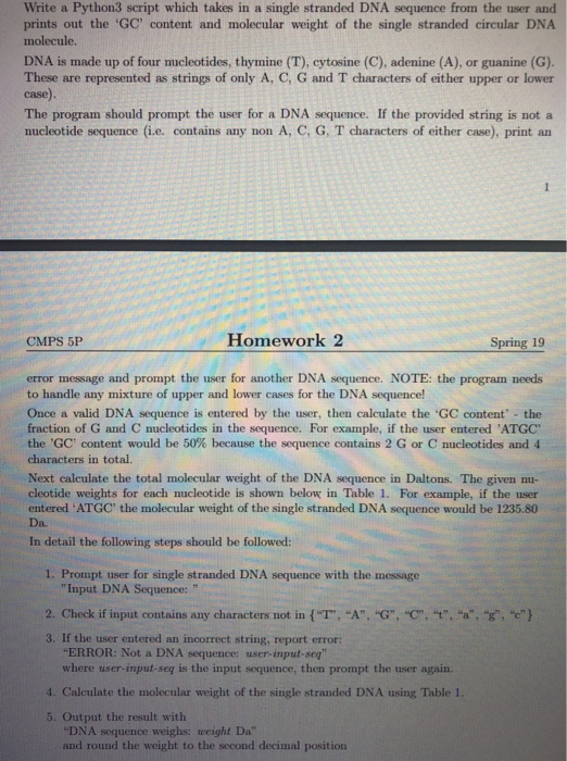 Write a Python3 script which takes in a single stranded DNA sequence from the user and prints out the GC content and molecu