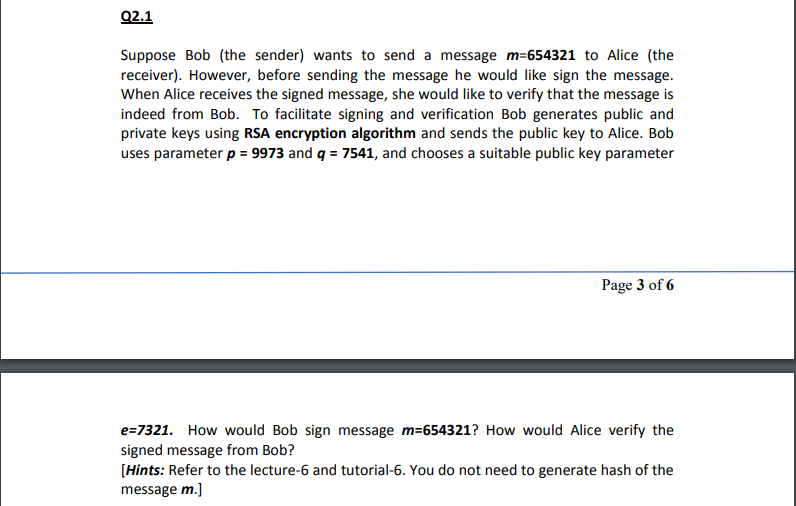 Suppose bob (the sender) wants to send a message m-654321 to alice (the receiver). however, before sending the message he wou