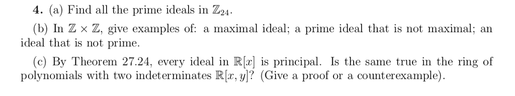 Solved 4. (a) Find all the prime ideals in Z24- (b) In Z × | Chegg.com