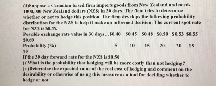 Solved 4 Suppose A Canadian Based Firm Imports Goods From Chegg Com