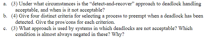 (3) Under what circumstances is the detect-and-recover approach to deadlock handling a. acceptable, and when is it not acce