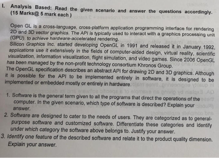 1. Analysis Based: Read the given scenario and answer the questions accordingly. (15 Marks@ 5 mark each) Open GL 2D and 3D ve