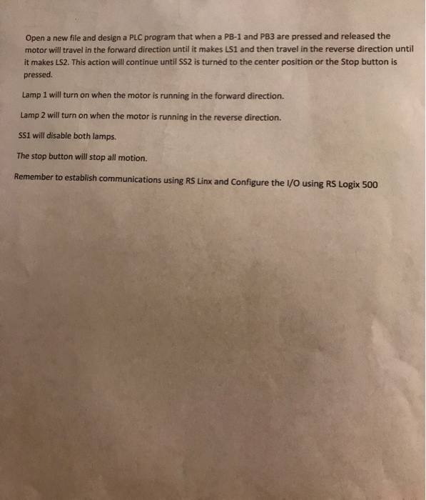 Open a new file and design a PLC program that when a PB-1 and PB3 are pressed and released the motor will travel in the forward direction until it makes LS1 and then travel in the reverse direction until 

<div class=