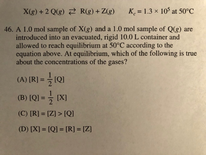 Solved If The Kc Was Changed To 1 3 X 10 5 Would The Chegg Com