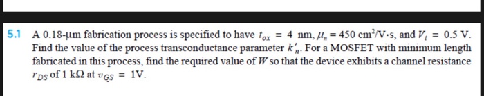 Solved 5 1 A 0 18 Um Fabrication Process Is Specified To Chegg Com