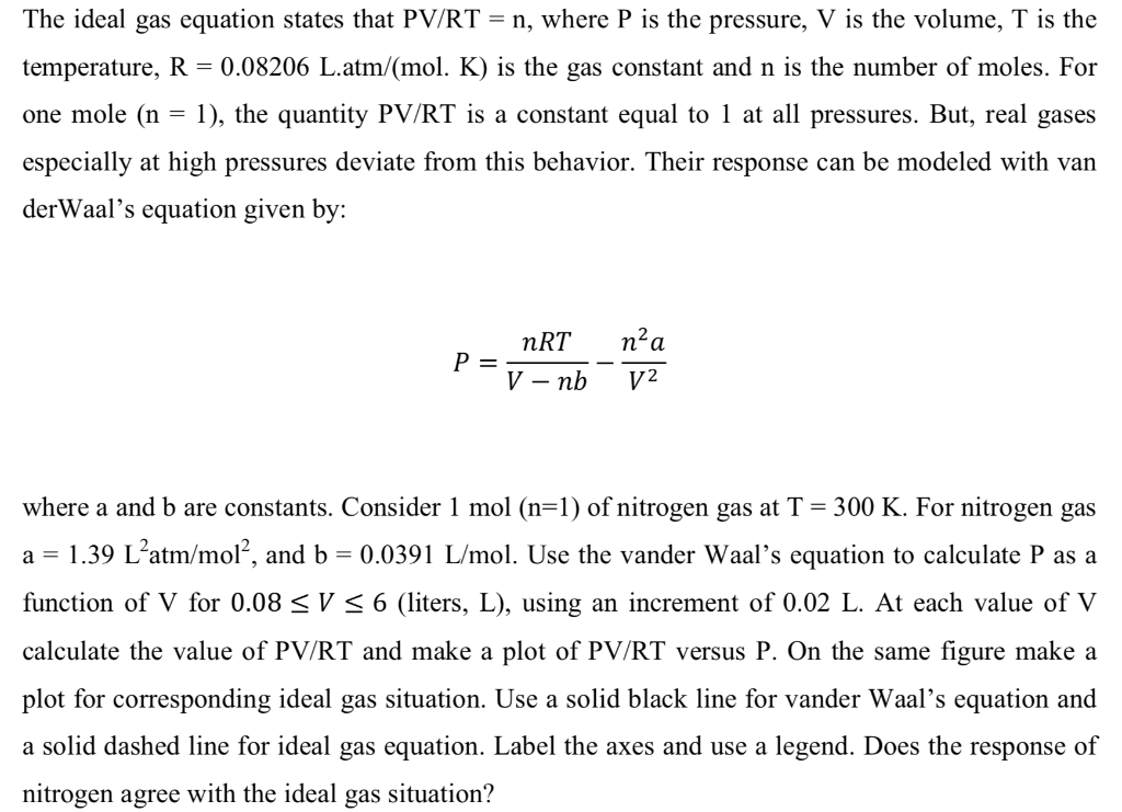 Solved Ideal Gas Equation States Pv Rt N P Pressure V Volume T Temperature R 0006 Latm Mol K Ga Q
