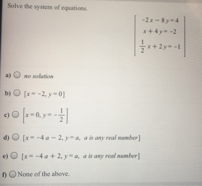 Solved Solve The System Of Equations 2x 8y 4 X 4y 2 A 0 Chegg Com