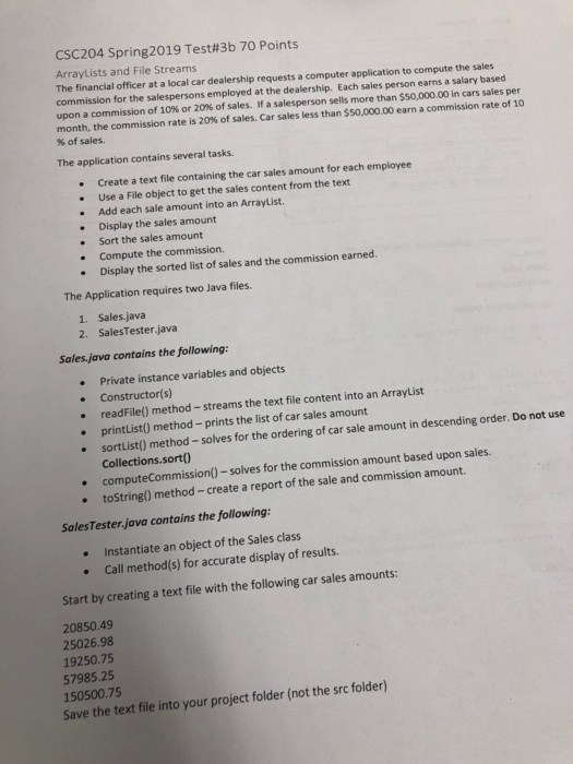 CSC204 Spring2019 Test# 3b 70 Points ArrayLists and File Streams The financial officer at a local car dealership requests a c