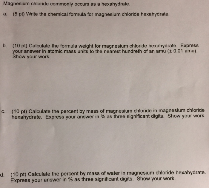 Solved Magnesium Chloride Commonly Occurs As A Hexahydrat...