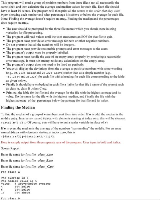 This program will read a group of positive numbers from three files ( not all necessarily the same size), and then calculate