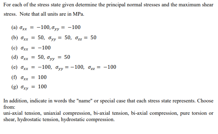 Solved For Each Of The Stress State Given Determine The Chegg Com