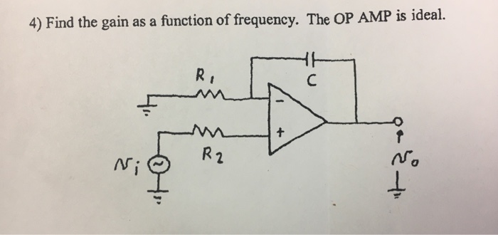 4) Find the gain as a function of frequency. The OP AMP is ideal. R 2