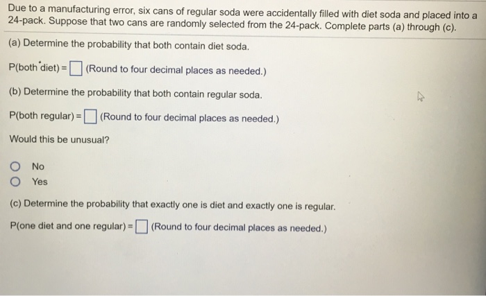 Ue To A Manufacturing Error Six Cans Of Regular Soda Chegg 