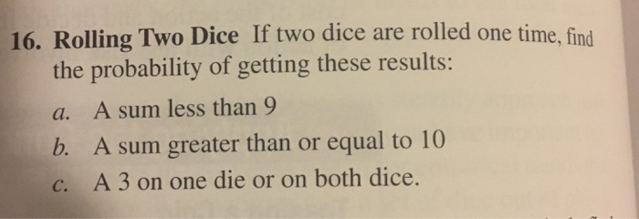 You are rolling two dice at the same time. What is the probability