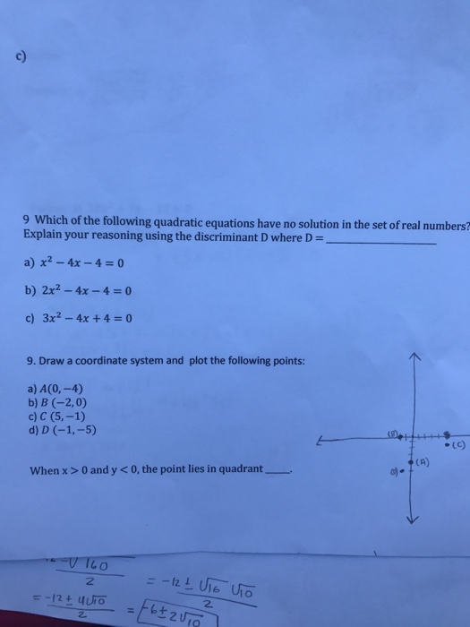 Solved Which Of The Following Quadratic Equations Have No Chegg Com