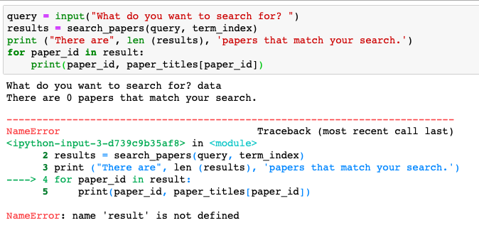 query input ( What do you want to search for? results search _papers (query, term_index) print (There are, len (results),