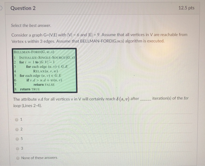 Solved Select The Best Answer Consider A Graph G V E Chegg Com