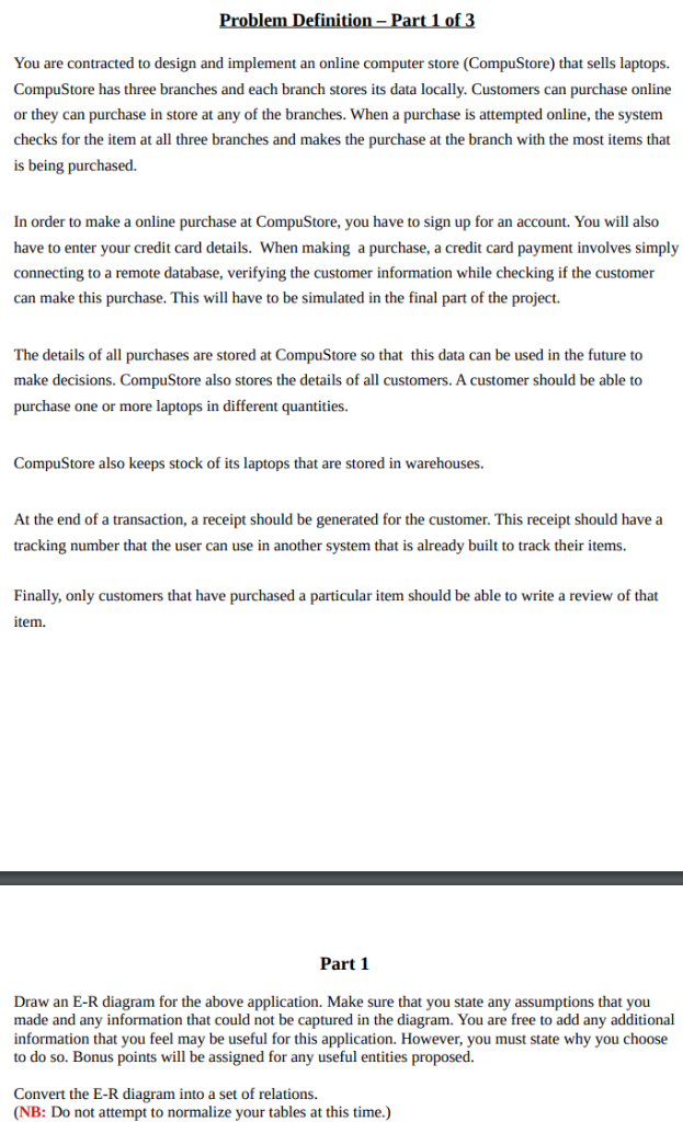 Problem Definition-Part 1 of 3 You are contracted to design and implement an online computer store (CompuStore) that sells la
