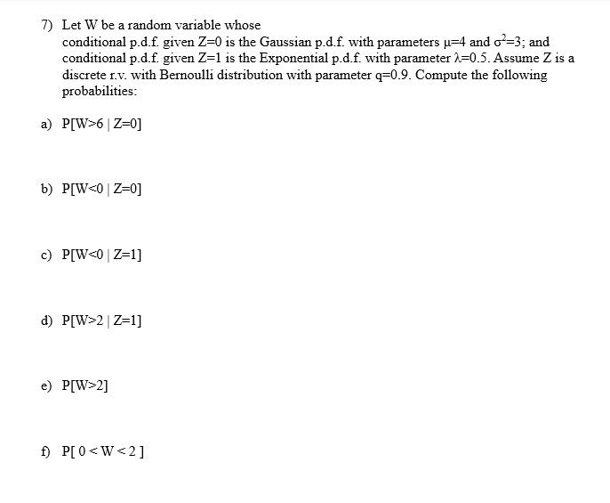 Solved 7 Let W Be A Random Variable Whose Conditional Pd Chegg Com