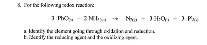 8. For the following redox reaction 3 PbO(s)2