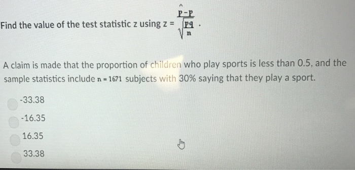 Solved Find the value of the test statistic z using z =