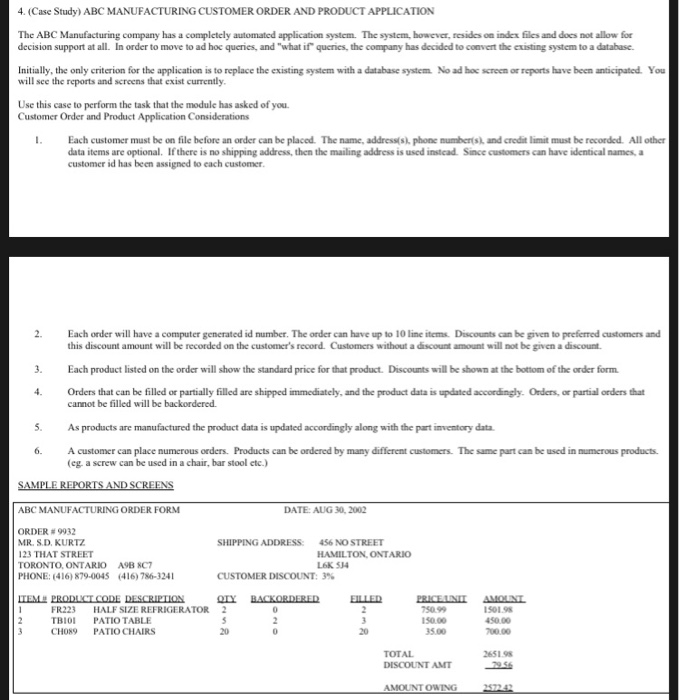 4. (Case Study) ABC MANUFACTURING CUSTOMER ORDER AND PRODUCT APPLICATION The ABC Manufacturing company has a complctely autom