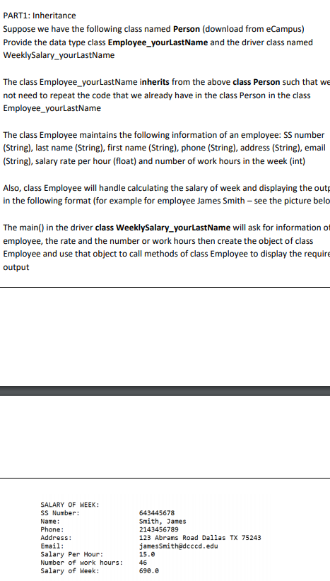 PART1: Inheritance Suppose we have the following class named Person (download from eCampus) Provide the data type class Emplo