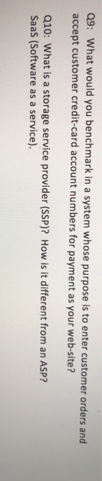 Q9: W accept customer credit-card account numbers for payment as your web-site? hat would you benchmark in a system whose pur