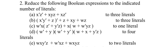 2 Reduce The Following Boolean Expressions To The Chegg Com