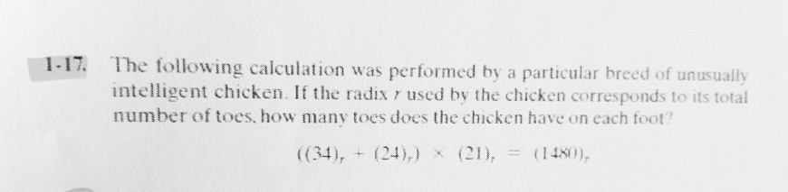 1-17· The following calculation was performed by a particular breed of unusually intelligent chicken. If the radix r used by