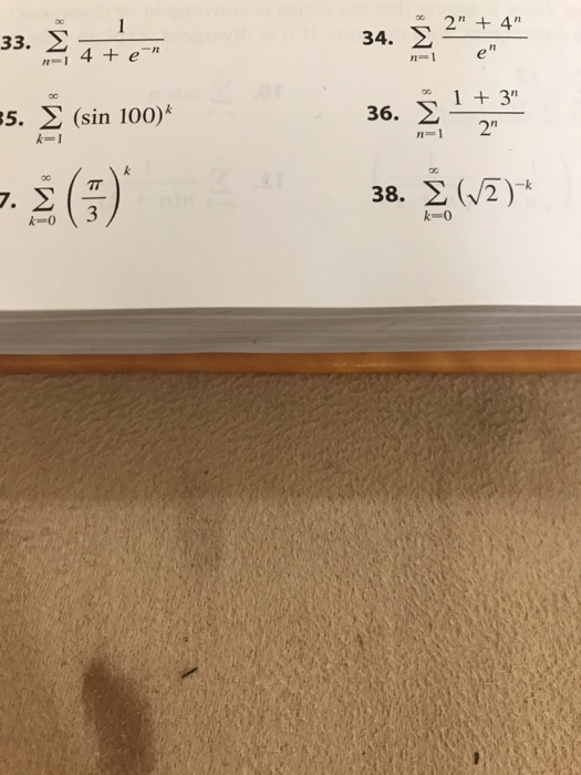 34. 4 36. Σ 1+3 38. Σ (VE) 1-1 5. 2 (sin 100)k 2 n-1 7. k-0 k-0