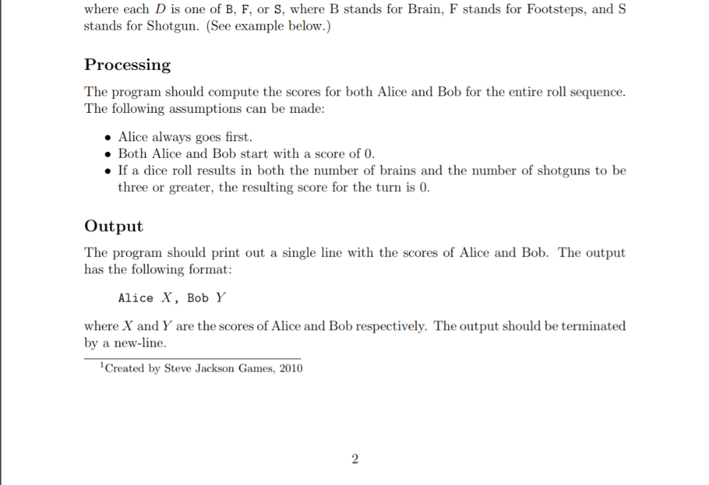 where each D is one of B, F, or S, where B stands for Brain, F stands for Footsteps, and S
stands for Shotgun. (See example b