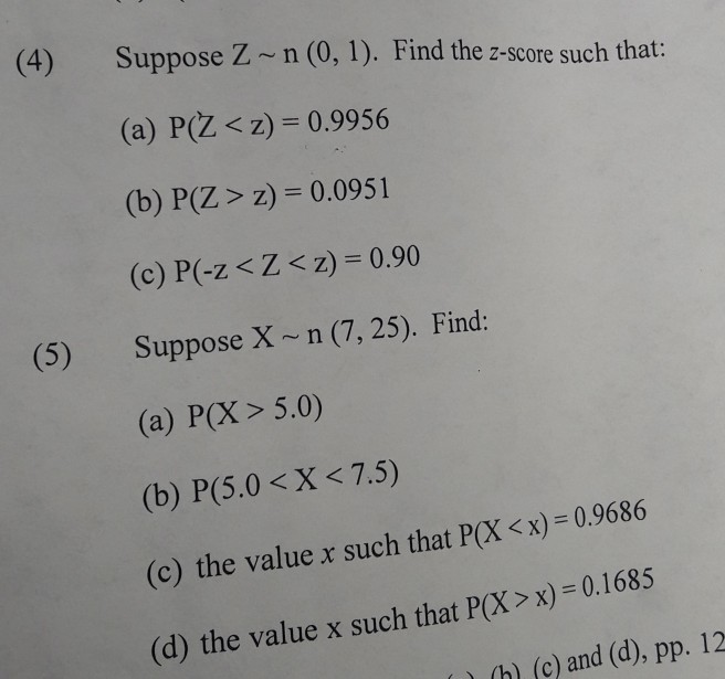 Solved 4 Suppose Z N 0 1 Find The Z Score Such That Chegg Com