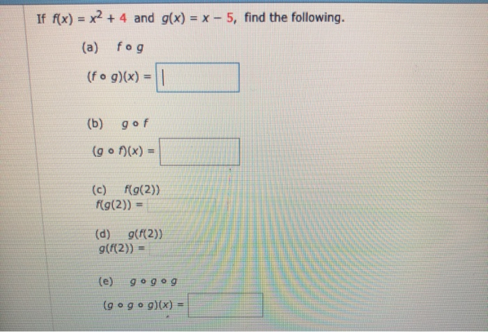 If F X X2 4 And G X X 5 Find The Following Fog Chegg Com