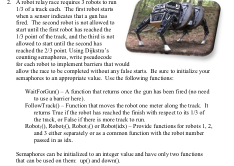 2. A robot relay race requires 3 robots to run 1/3 of a track each. The first robot starts when a sensor indicates that a gun