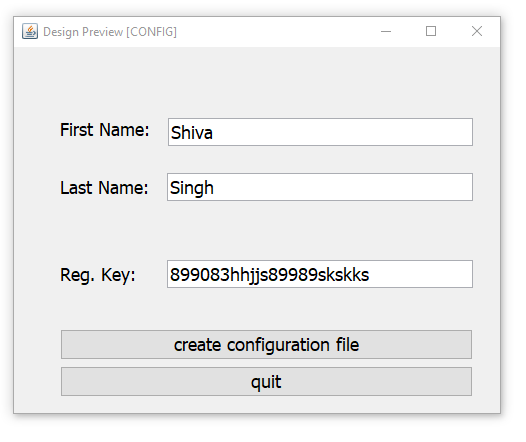 Design Preview[CONFIG First Name: Shiva Last Name Singh Reg. Key: 899083hhjjs89989skskks create configuration file quit