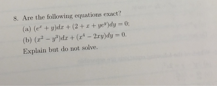 Are The Following Equations Exact E X Y Dx 2 Chegg Com