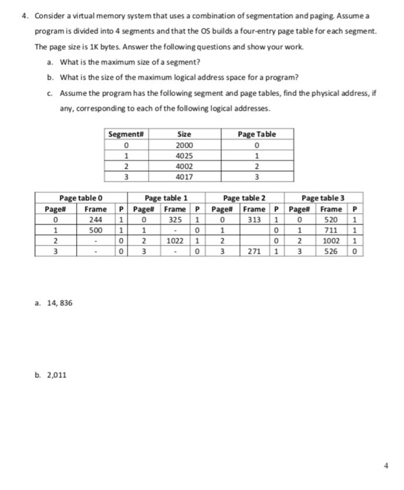 4. Consider a virtual memory system that uses a combination of segmentation and paging. Assume a program is divided into 4 se
