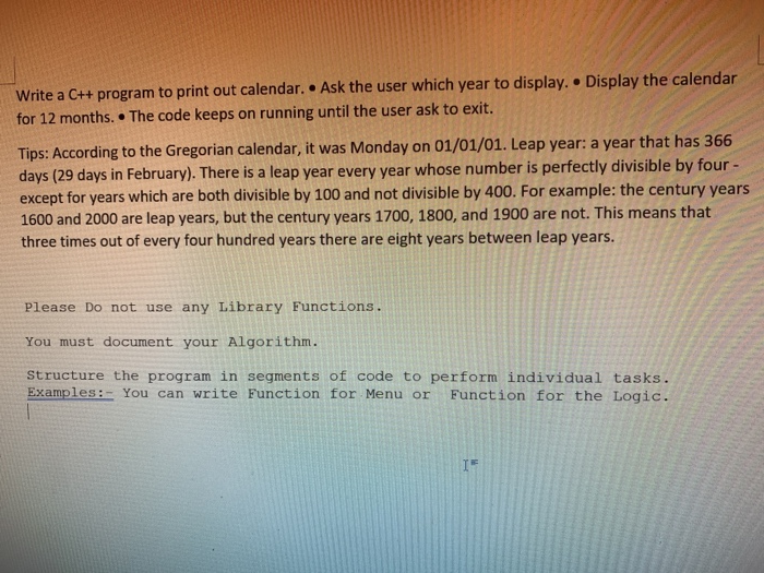 Write a C++ program to print out calendar. Ask the user which year to display. . Display the calendar for 12 months. . The co