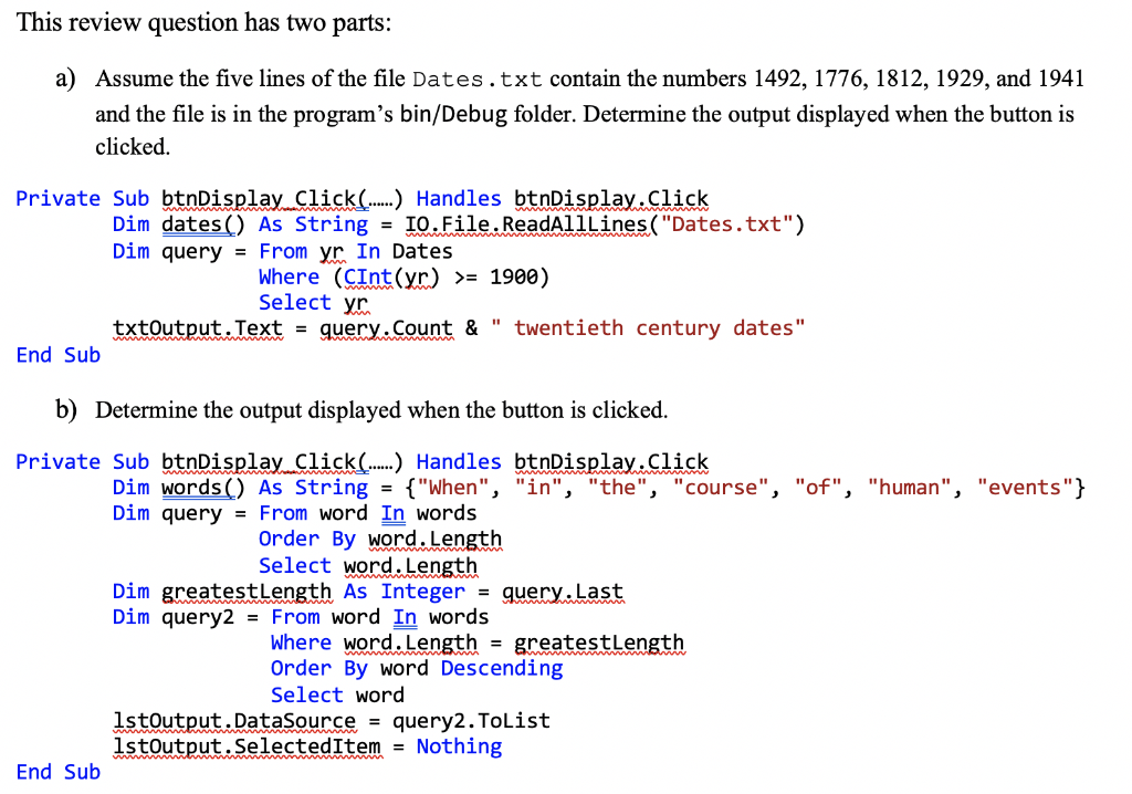 This review question has two parts: a) Assume the five lines of the file Dates.txt contain the numbers 1492, 1776, 1812, 1929