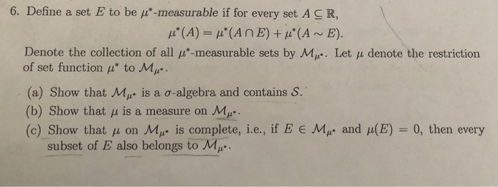 Solved 6 Define A Set E To Be M Measurable If For Every Chegg Com