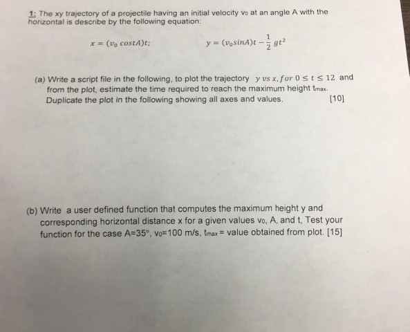 1: The xy trajectory of a projectile having an initial velocity vo at an angle A with the horizontal is describe by the follo
