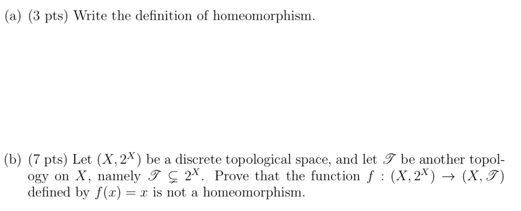 Solved A 3 Pts Write The Definition Of Homeomorphism Chegg Com