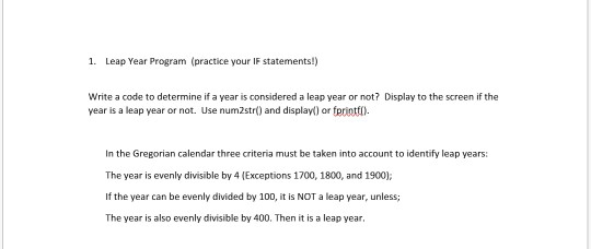 Solved 1 Leap Year Program Practice Your If Statements Chegg Com