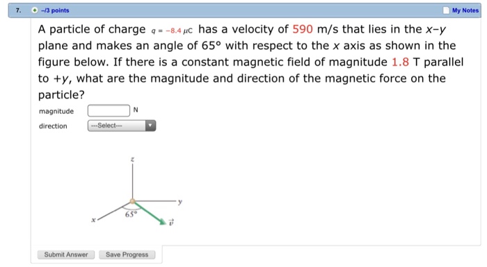 Solved A Particle Of Charge Q 8 4 Mu C Has A Velocity O Chegg Com